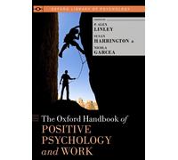 P. Alex Linley The Oxford Handbook of Positive Psychology and Work (Tascabile)