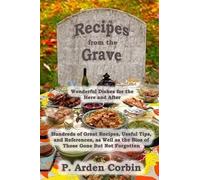P Arden Corbin Recipes from the Grave (Tascabile)