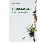(P)ASSAGGI. Il Diario del Viandante