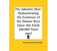 P.B. Randolph Pre-Adamite Man (Tascabile)