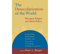 P. Berger Desecularization of the World (Tascabile)