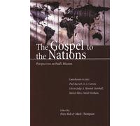 P Bolt and M Thompson The Gospel to the nations (Tascabile)