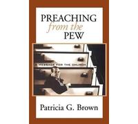 P. Brown Preaching from the Pew: a Message for the Church (Tascabile)