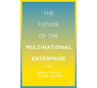 P. Buckley M. Casson The Future of the Multinational Enterprise (Tascabile)