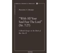 P.C. Beentjes "With All Your Soul Fear the Lord" (Sir. 7:27) (Tascabile)