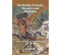 P C Brooke The Reality of Giants, Monsters and Nephilim (Tascabile)