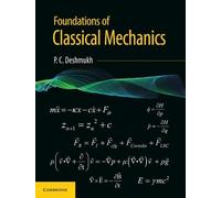 P. C. Deshmukh Foundations of Classical Mechanics (Copertina rigida)
