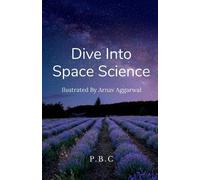 P C Dive Into Space Science (Tascabile)