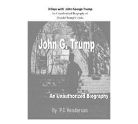 P C Henderson 3 Days with John George Trump (Tascabile)