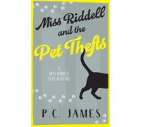 P.C. James Miss Riddell and the Pet Thefts (Tascabile)