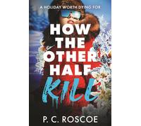 P.C. Roscoe How the Other Half Kill (Tascabile) How the Other Half...