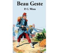 P C Wren Percival Christopher Wren Beau Geste (Copertina rigida)