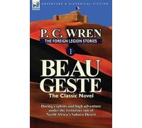 P C Wren The Foreign Legion Stories 1 (Tascabile)