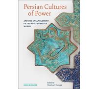 P. Canepa Persian Cultures of Power and the Entanglement of the Afro (Tascabile)