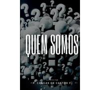 P Chagas de Castro F Quem Somos (Tascabile)