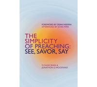 P. Chase Sears Jonathon D. Woodyard The Simplicity of Preaching (Tascabile)