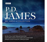 P.D. James BBC Radio Drama Collection: Seven full-cast dramatisations
