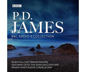 P.D. James BBC Radio Drama Collection: Seven full-cast dramatisations