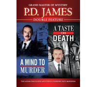 P.D. James: Mind to Murder / Taste for Death