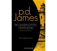 P. D. James Sib Ein unverhofftes Geständnis: Roman (Die Dalgliesh-R (Tascabile)