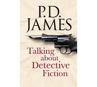 P. D. James Talking about Detective Fiction (Copertina rigida)