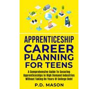 P D Mason Apprenticeship Career Planning For Teens (Tascabile)