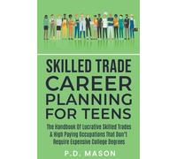 P D Mason Skilled Trade Career Planning For Teens (Tascabile)