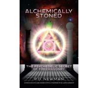 P D Newman Alchemically Stoned (Tascabile)