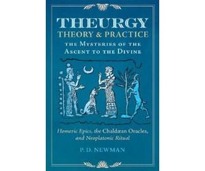 P. D. Newman Theurgy: Theory and Practice (Copertina rigida)
