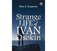 P. D. Ouspensky Strange Life of Ivan Osokin (Tascabile)