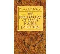 P. D. Ouspensky The Psychology of Man's Possible Evolution (Tascabile)