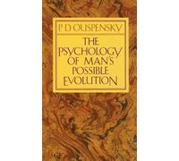 P. D. Ouspensky The Psychology of Man's Possible Evolution (Tascabile)