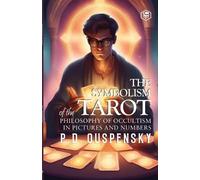 P D Ouspensky The Symbolism of The Tarot (Tascabile)
