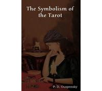P D Ouspensky The Symbolism of the Tarot (Tascabile)