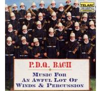 P.D.Q. Bach: Music for an Awful Lot of Winds & Percussion (1992-09-29)