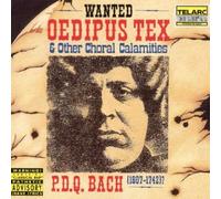 P.D.Q. Bach: Oedipus Tex & Other Choral Calamities by Peter Schickele (1990-05-03)