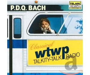 P.D.Q. Bach - P.D.Q. Bach: Classical WTWP Talkity-Talk Radio