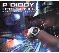 P Diddy Ft Kelis - Let's Get Ill