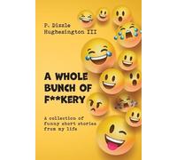 P Dizzle Hughesington A Whole Bunch of Fkery (Tascabile)