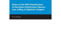 P. E. Conner Notes on the Witt Classification of Hermitian Innerprod (Tascabile)