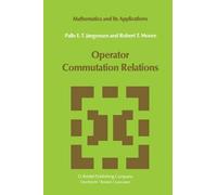 P.E.T. Jørgensen R.T. Moore Operator Commutation Relations (Copertina rigida)