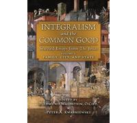 P Edmund Waldstein Integralism and the Common Good (Tascabile)