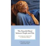 P. Elizabeth Anderso The Powerful Bond between People and Pet (Copertina rigida)