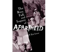 P. Eric Louw The Rise, Fall, and Legacy of Apartheid (Copertina rigida)