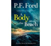 P F Ford A BODY ON THE BEACH a gripping Welsh crime mystery full of (Tascabile)
