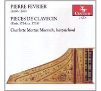 P. Fevrier - Pieces De Clavecin (Paris 1734 Ca 1735) (2 CD)