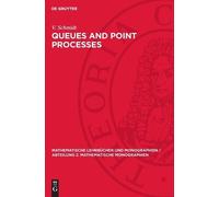 P Franken D König U Arndt V Schmid Queues and Point Processe (Copertina rigida)