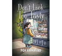 P G H Hannaford Don't Look Too Tasty (Tascabile)