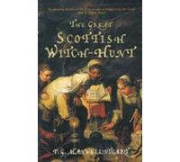 P G Maxwell-Stuart The Great Scottish Witch-Hunt (Tascabile)
