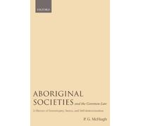 P.G. McHugh Aboriginal Societies and the Common Law (Copertina rigida)